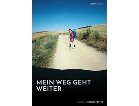 Livro Mein Weg geht weiter Nach schwerer Krankheit auf dem Jakobsweg German Edition de Gudrun Brandstetter (Alemão)