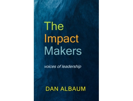 Livro The Impact Makers De Dan Albaum (inglês)