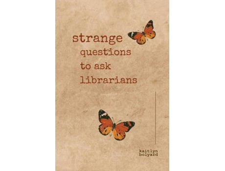 Livro Strange Questions to Ask Librarians A Poetry Collection de Kaitlyn Bolyard (Inglês)