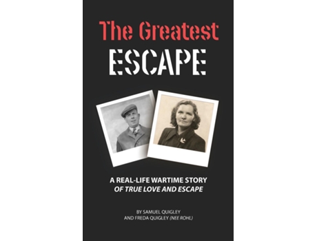 Livro The Greatest Escape de Samuel &Amp e Freda Quigley And Family (Inglês)