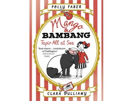 Livro Mango And Bambang 2: Tapir All At Sea de Polly Faber (Inglês - 2017)