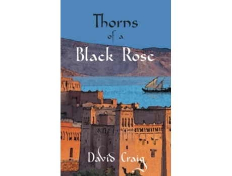 Livro Thorns Of A Black Rose De David Craig (inglês)