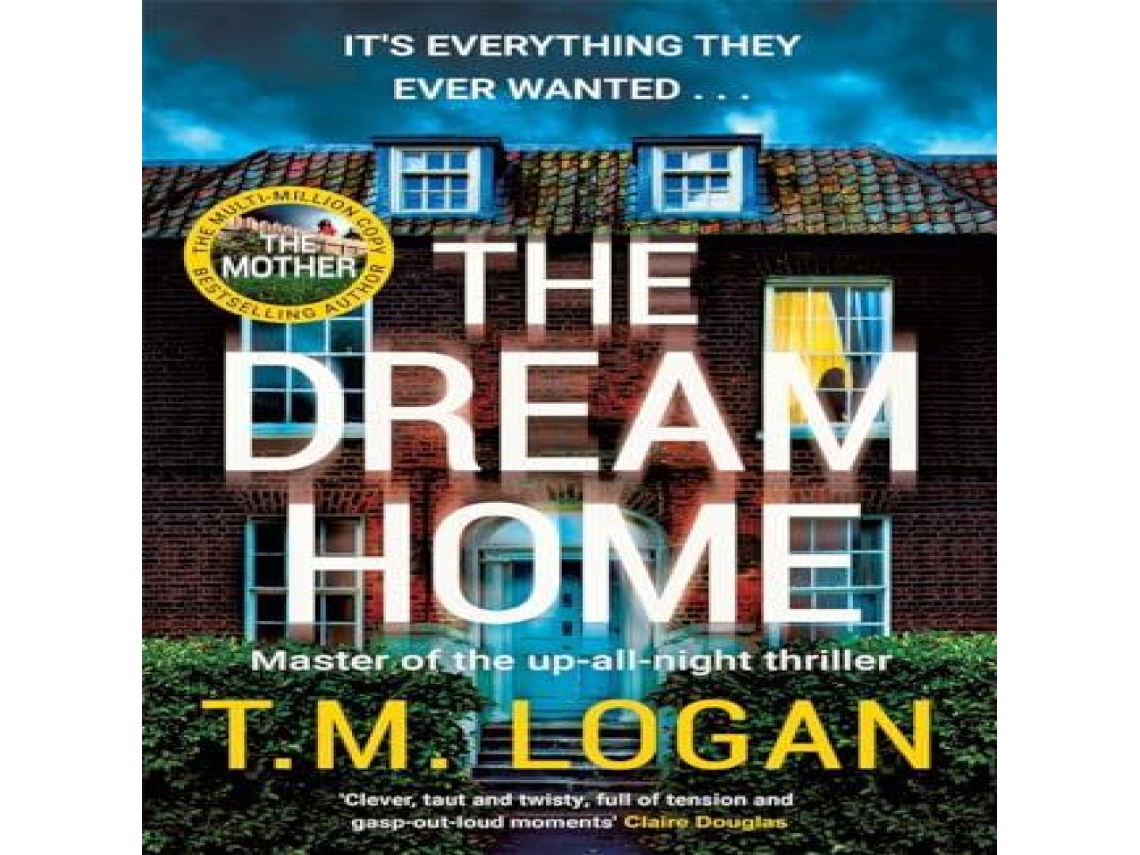 Livro Dream Home de TM Logan (Inglês)