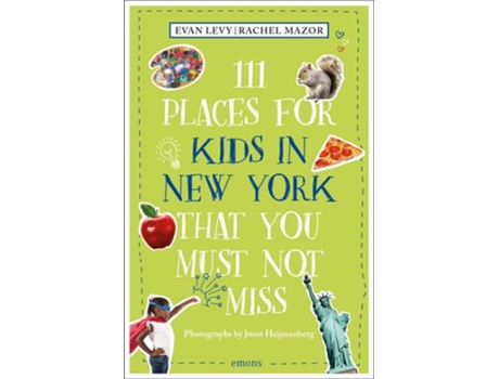 Livro 111 Places for Kids in New York That You Must Not Miss de Evan Levy e Rachel Mazor (Inglês)