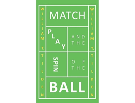 Livro Match Play and the Spin of the Ball de William T Tilden (Inglês - Capa Dura)