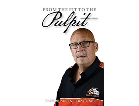 Livro From the Pit to the Pulpit de Allen E Peratt (Inglês)