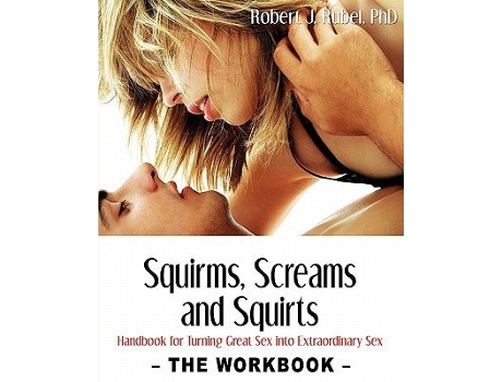 Livro Squirms, Screams And Squirts The Workbook De Robert J Rubel (inglês)