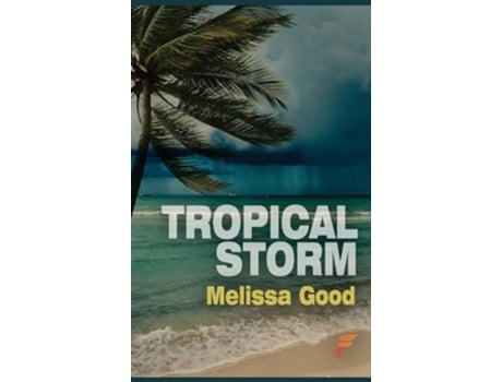 Livro Tropical Storm de Melissa Good (Inglês - Capa Dura)