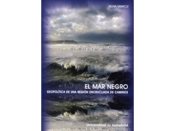 Livro Mar Negro, El. Geopolítica De Una Región Encrucijada De Caminos de Silvia Marcu (Espanhol)