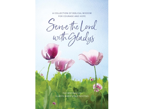 Livro Serve the Lord with Gladys de Gladys Marie Veale Nolting (Inglês)