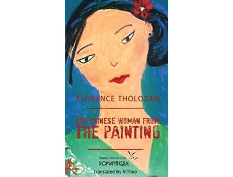 Livro The Chinese Woman From The Painting De Florence Tholozan (inglês - Capa Dura)