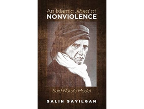 Livro An Islamic Jihad of Nonviolence de Salih Sayilgan (Inglês)