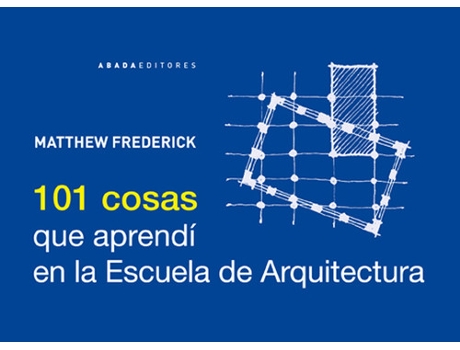 Livro 101 Cosas Que Aprendi En La Escuela De Arquitectura de Matthew Frederick (Espanhol)