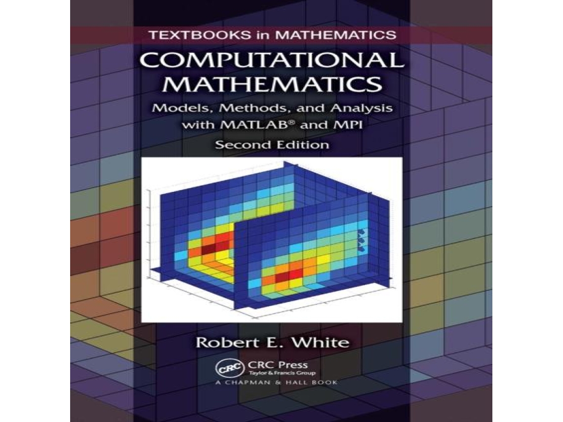 Livro Computational Mathematics de Robert E White (Inglês)