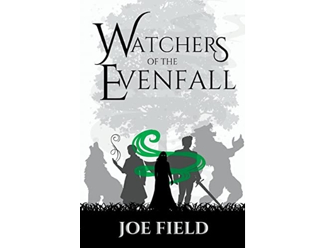 Livro Watchers of the Evenfall Rise of the Evenfall de Joe Field (Inglês)