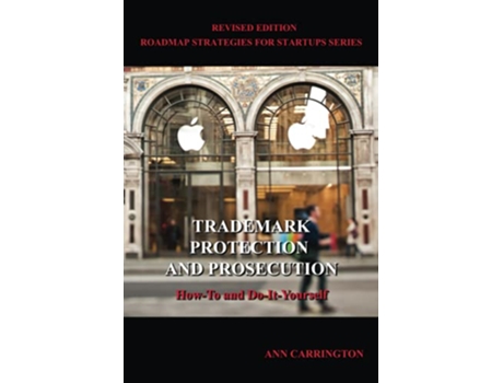 Livro Trademark Protection and Prosecution de Ann Carrington (Inglês)