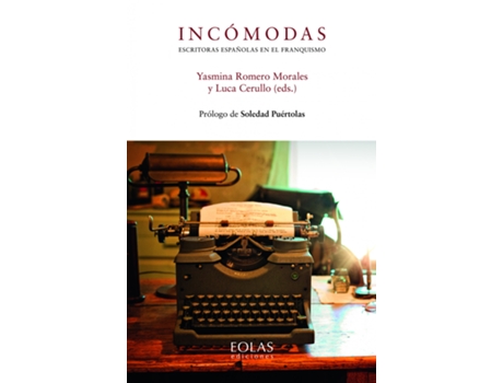 Livro Incómodas. Escritoras Españolas En El Franquismo de Luca Cerullo (Español)