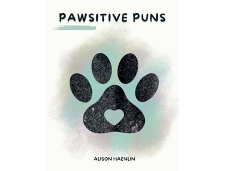 Livro PAWSITIVE PUNS de Alison Haenlin (Inglês)