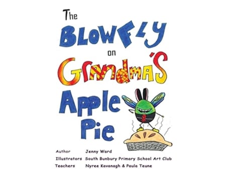 Livro The Blowfly On Grandmas Apple Pie De Jenny Ward (inglês)