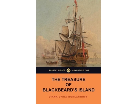 Livro The Treasure Of Blackbeards Island De Diana Lydia Hohlachoff (inglês)