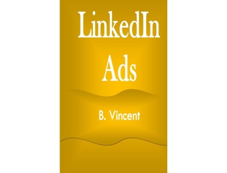 Livro Linkedin Ads De B Vincent (inglês)