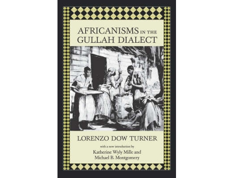 Livro africanisms in the gullah dialect de edited by lorenzo d turner (inglês)