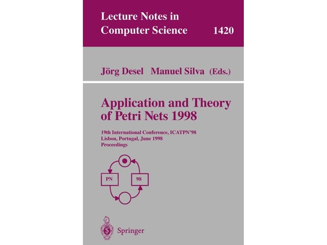 Livro Application And Theory Of Petri Nets 1998 De Jörg Desel E Manuel Silva (inglês)