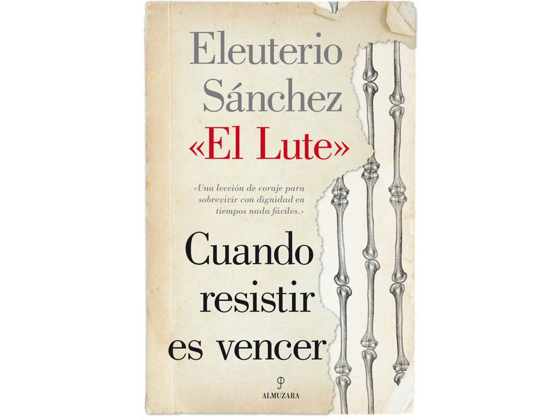 Livro Cuando resistir es vencer de Eleuterio Sánchez Rodríguez (Espanhol)