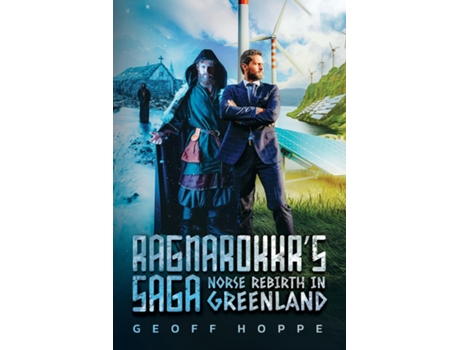 Livro Ragnarokkrs Saga Norse rebirth in Greenland de Geoff E Hoppe (Inglês)