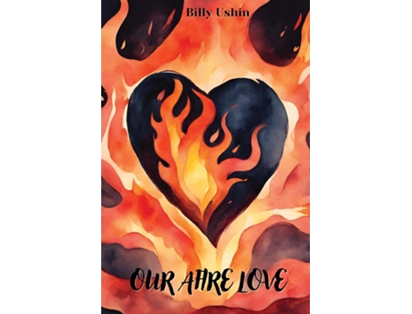 Livro Our Afire Love de Billy Ushin (Inglês)