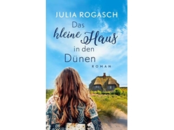 Livro Das Kleine Haus In Den Dünenein Sylt-roman De Julia Rogasch (alemão)