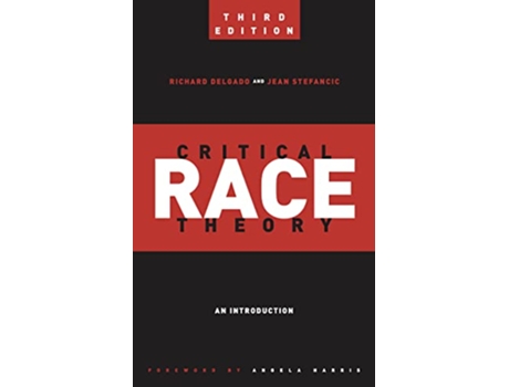 Livro Critical Race Theory de Richard Delgado e Jean Stefancic (Inglês - Capa Dura)