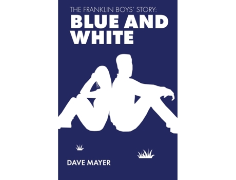 Livro The Franklin Boys' Story: Blue and White Dave Mayer (Inglês)