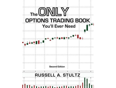 Livro The Only Options Trading Book Youll Ever Need Second Edition Option Books by Russell Stultz de Russell Allen Stultz (Inglês)