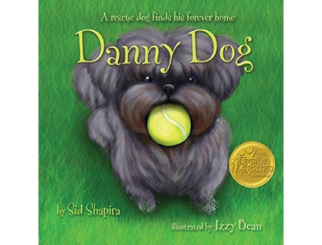 Livro Danny Dog A rescue dog finds his forever home de Sid Shapira (Inglês)