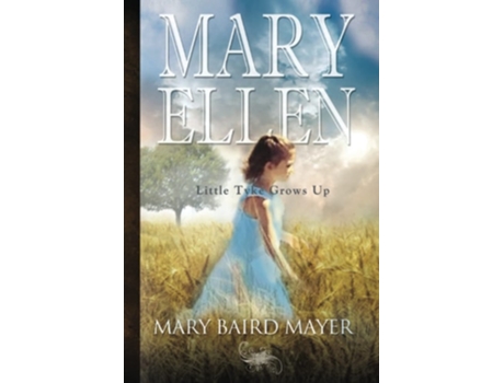 Livro Mary Ellen Little Tyke Grows Up de Mary Baird Mayer (Inglês)