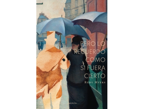 Livro Pero Lo Recuerdo Como Si Fuera Cierto de Ruby Myers (Espanhol)