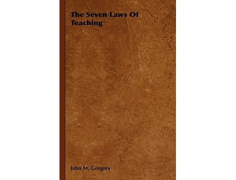 Livro The Seven Laws Of Teaching de John M Gregory (Inglês)