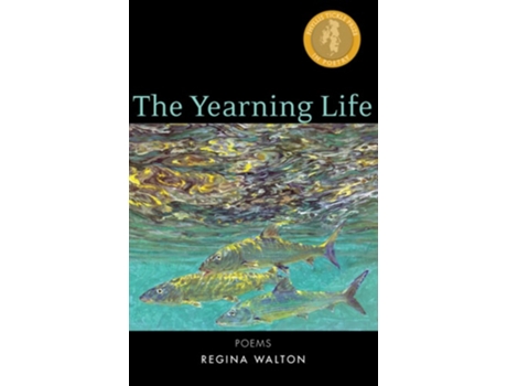 Livro The Yearning Life De Regina Walton (inglês)