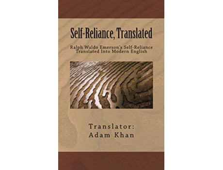 Livro SelfReliance Translated Ralph Waldo Emersons SelfReliance Translated Into Modern English de Adam Khan (Inglês)