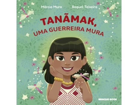 Livro Tanãmak, Uma Guerreira Mura De Márcia Mura (português Do Brasil)