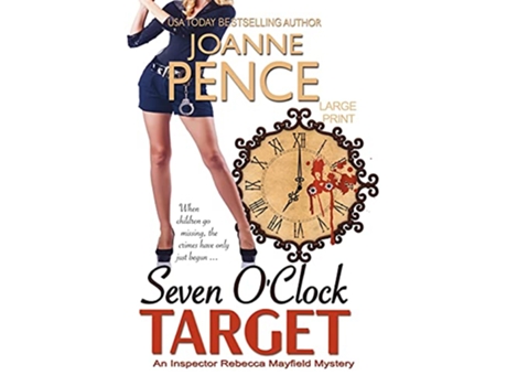 Livro Seven OClock Target Large Print An Inspector Rebecca Mayfield Mystery Inspector Rebecca Mayfield Mysteries de Joanne Pence (Inglês)