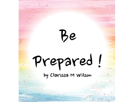 Livro Be Prepared! Clarissa M Wilson (Inglês)