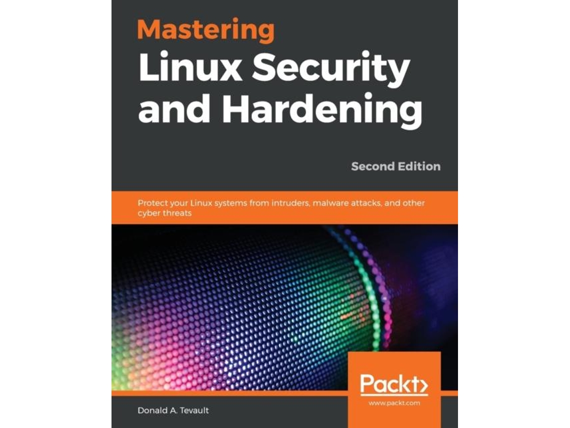 Livro Mastering Linux Security And Hardening De Donald A Tevault (inglês)