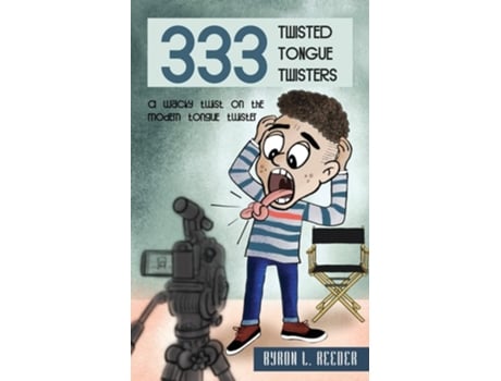Livro Three Hundred Amp Thirty-three Twisted Tongue Twisters De Byron L Reeder (inglês)