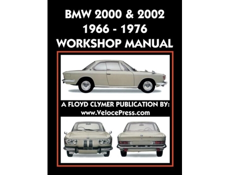 Livro Bmw 2000 Amp 2002 1966-1976 Workshop Manual De Floyd Clymer (inglês)