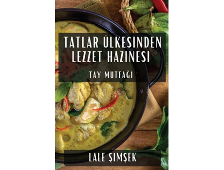 Livro Tatlar Ülkesinden Lezzet Hazinesi Tay Mutfagi de Lale Simsek (Inglês)