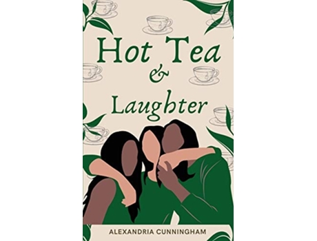 Livro Hot Tea And Laughter De Alexandria Cunningham (inglês)