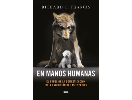 Livro En Manos Humanas de Richard C. Francis (Español)