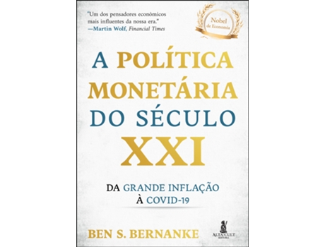 Livro A Política Monetária Do Século Xxi Da Grande Inflação À Covid-19 De Ben S Bernanke (português Do Brasil)